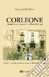 Corleone. Quando i sogni nascevano in Piazza Soprana libro di Ruffino Vincenzo