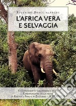 L'Africa vera e selvaggia libro