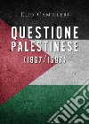 Questione palestinese (1897/1997) libro di Camilleri Elio