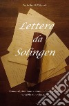 Lettere da Solingen libro