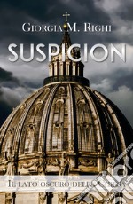 Suspicion. Il lato oscuro della Chiesa