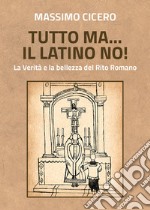 Tutto ma... il latino no!