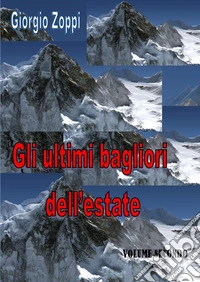 Gli ultimi bagliori dell'estate. Vol. 2 libro