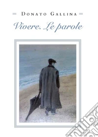 Vivere. Le parole