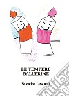 Le tempere ballerine libro