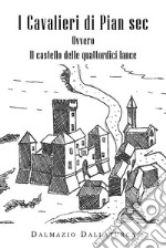 I Cavalieri di Pian Sec libro