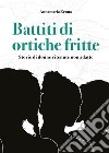 Battiti di ortiche fritte libro