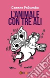 L'animale con tre ali libro