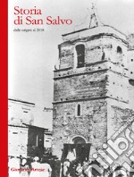 Storia di San Salvo dalle origini al 2018 libro