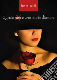 Questa (non) è una storia d'amore