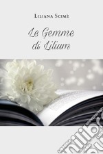 Le gemme di Lilium libro