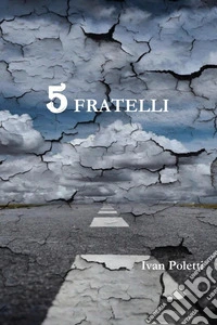 Cinque fratelli