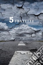 Cinque fratelli libro