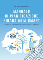 Manuale di pianificazione finanziaria smart