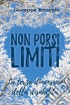 Non porsi limiti «la terza dimensione della disabilità» libro