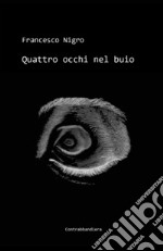 Quattro occhi nel buio libro