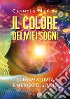 Il colore dei miei sogni libro