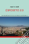 Esposito 2.0. Nuovi racconti semiseri su Napoli e dintorni del professore Esposito libro di Baldi Massimo