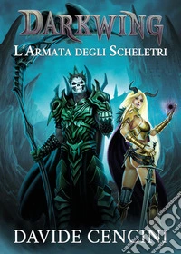 L'armata degli scheletri. Darkwing. Vol. 2