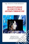 Progettazione di strutture e sistemi cybersicuri libro di Rosapepe Francesco Paolo