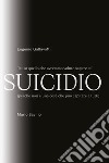 Tutto quello che avremmo voluto sapere sul suicidio libro