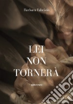 Lei non tornerà