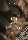 Lei non tornerà libro