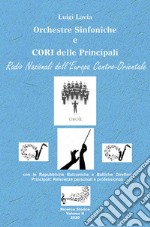 Le orchestre sinfoniche e cori delle principali radio nazionali dell'Europa centro-orientale. Vol. 2 libro