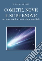 Comete, nove e supernove. Nel tema natale e in astrologia mondiale libro