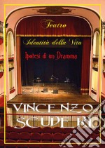 Teatro, identità della vita. Ipotesi di un dramma libro