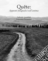 Quête: appunti fotografici sull'anima