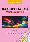 Manuale di psicologia clinica. Scienze psichiatriche. Vol. 1 libro