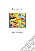 Questioni di cuore libro