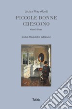 Piccole donne crescono. Ediz. integrale libro