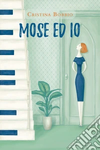 Mose e io