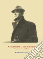 Creutzfeldt-Jakob Disease. One case in a million libro