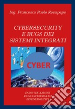 Cybersecurity e bugs dei sistemi integrati. Individuazione bugs informatici ed energetici