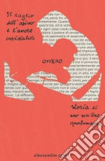 Il raglio dell'asino e l'amore inviolabile ovvero storia di uno scrittore qualunque libro