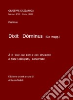 Dixit Dòminus in Do Maggiore. A 4 voci con cori e con strumenti a fiato (obbligati) concertato. Spartito libro