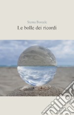 Le bolle dei ricordi libro