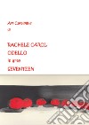 Art catalogue di Rachele Carol Odello in arte Seventeen libro di Odello Rachele Carol