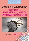 Manuale di psicologia clinica. Psicologia giuridica. Principi costituzionali, legislazione e programmazione sanitaria e sociale libro