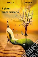 I giorni senza memoria