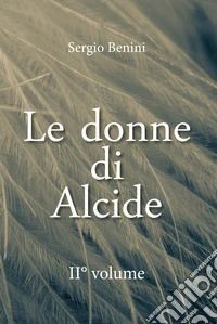 Le donne di Alcide. Vol. 2
