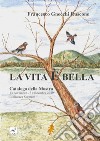 Francesco Gnecchi Ruscone. La vita è bella. Catalogo della mostra. Ediz. illustrata libro