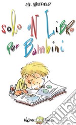 Solo un libro per bambini libro