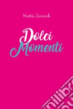 Dolci momenti libro