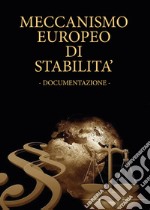 Meccanismo europeo di stabilità. Documentazione libro