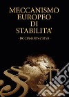 Meccanismo europeo di stabilità. Documentazione libro di Milanesi Luigi