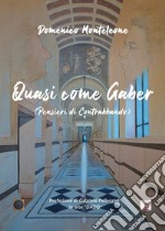 Quasi come Gaber. Pensieri di contrabbando